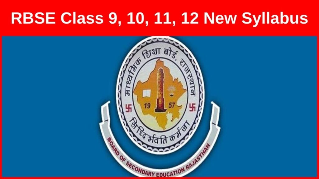 RBSE Class 9 to 12th New Syllabus and Exam Pattern 2022