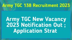 Army TGC 138 Recruitment 2023 | Army TGC New Vacancy 2023