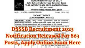 DSSSB Recruitment 2023 Notification Released For 863 Posts, Apply Online From Here