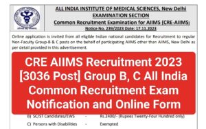 CRE AIIMS Recruitment 2023 : 3036 Posts For Group B,C