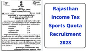 Rajasthan Income Tax Sports Quota Recruitment 2023 Notification Pdf Download & Apply Online