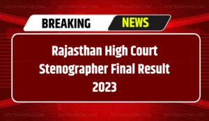 Rajasthan High Court Stenographer Final Result 2023 : Check Now