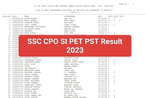 SSC CPO SI PET PST Result 2023 : Result Released Check Now