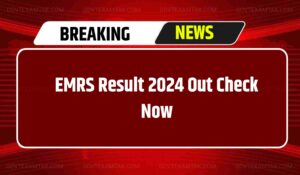 EMRS Result 2024 Out Check Now