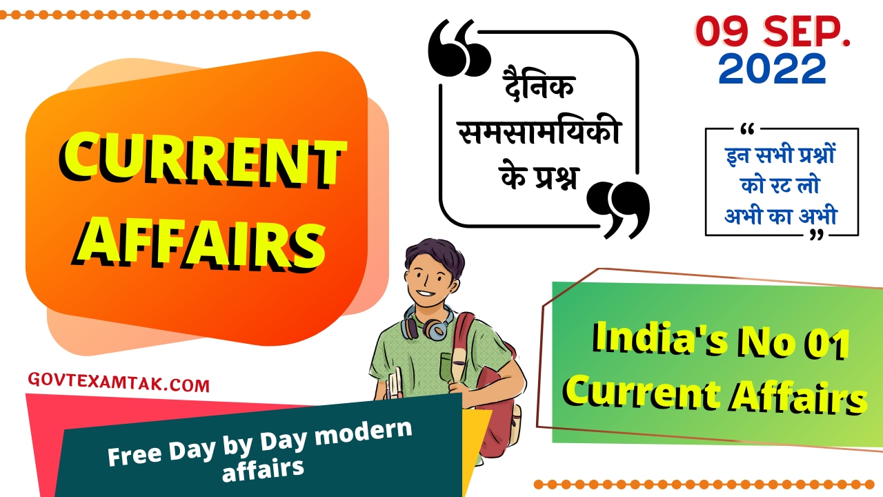 Free Day by Day modern affairs | Daily current affairs 9 September 2022