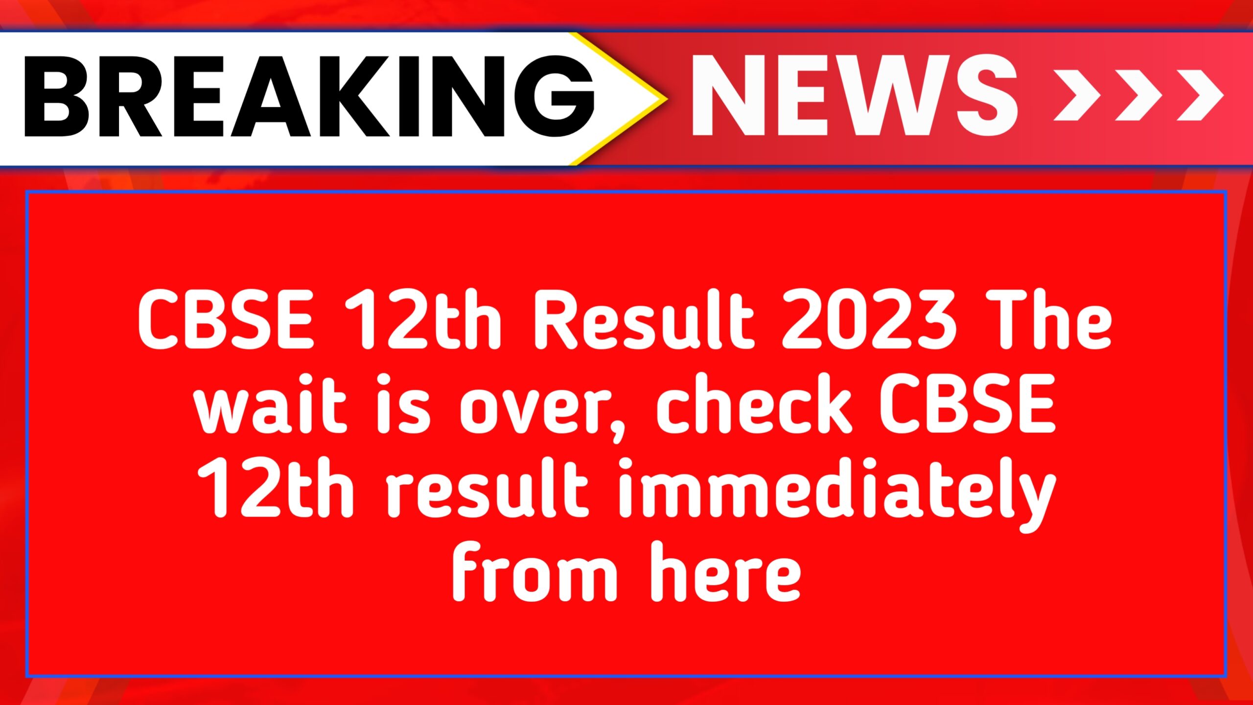 CBSE 12th Result 2023
