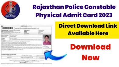 Rajasthan Police Constable Physical Admit Card 2023 : Direct Download Link Available Here