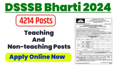 DSSSB Bharti 2024 Notification Released : Teaching And Non-teaching Posts